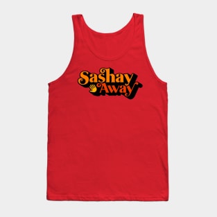 Sashay Away from Drag Race Tank Top